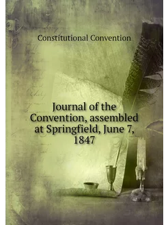 Journal of the Convention, assembled