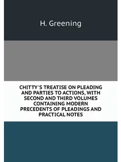 CHITTY'S TREATISE ON PLEADING AND PAR