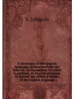 A dictionary of the English language