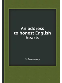 An address to honest English hearts