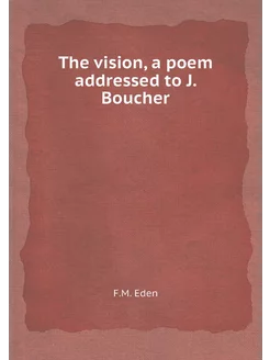 The vision, a poem addressed to J. Bo