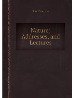 Nature Addresses, and Lectures