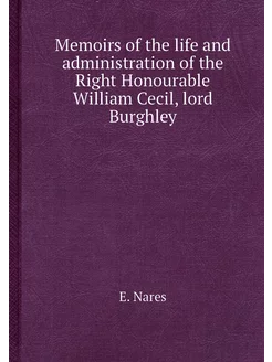 Memoirs of the life and administratio