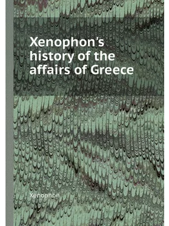 Xenophon's history of the affairs of