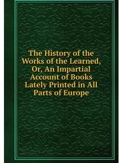 The History of the Works of the Learn