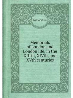 Memorials of London and London life