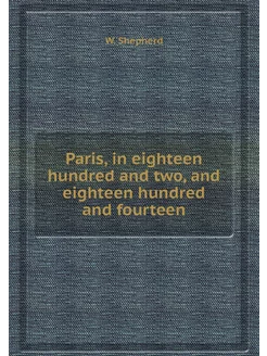 Paris, in eighteen hundred and two, a