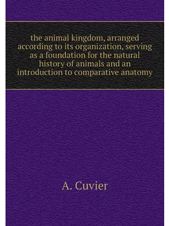 the animal kingdom, arranged accordin