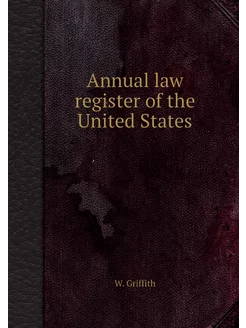 Annual law register of the United States