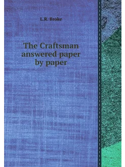 The Craftsman answered paper by paper