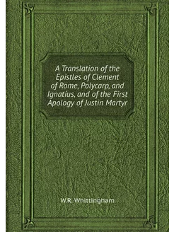 A Translation of the Epistles of Clem