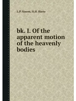 bk. I. Of the apparent motion of the