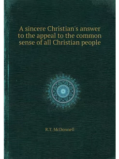 A sincere Christian's answer to the a