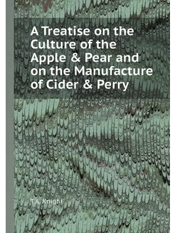 A Treatise on the Culture of the Appl