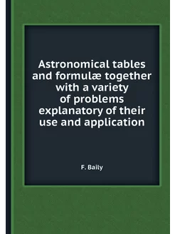 Astronomical tables and formulæ toget