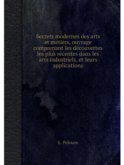 Secrets modernes des arts et métiers