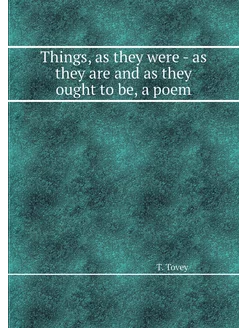 Things, as they were - as they are an