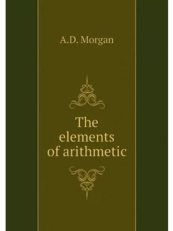 The elements of arithmetic