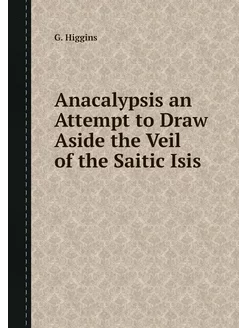 Anacalypsis an Attempt to Draw Aside