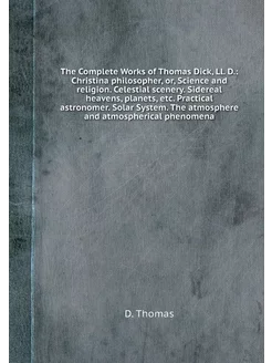 The Complete Works of Thomas Dick, Ll