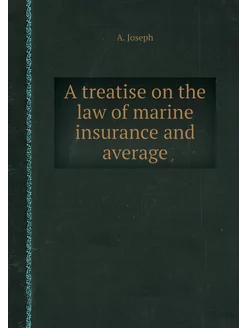 A treatise on the law of marine insur