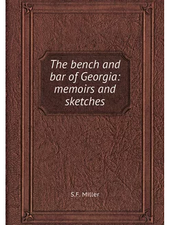 The bench and bar of Georgia memoirs