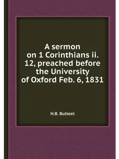 A sermon on 1 Corinthians ii. 12, preached before th