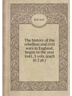 The history of the rebellion and civi