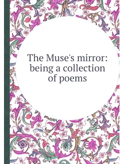 The Muse's mirror being a collection