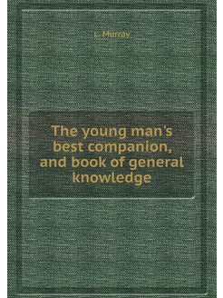 The young man's best companion, and b