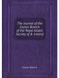 The Journal of the Ceylon Branch of t