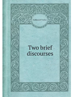 Two brief discourses