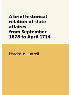 A brief historical relation of state