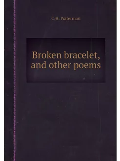 Broken bracelet, and other poems