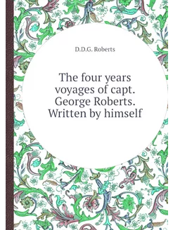 The four years voyages of capt. Georg