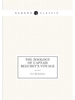 The Zoology of Captain Beechey's Voyage