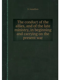 The conduct of the allies, and of the