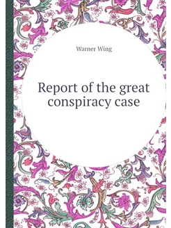 Report of the great conspiracy case