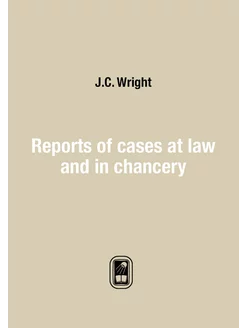 Reports of cases at law and in chancery