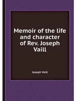 Memoir of the life and character of R