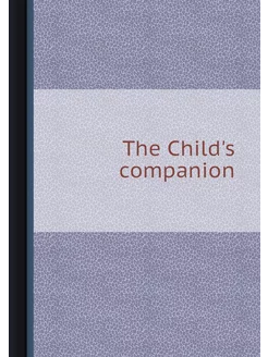 The Child's companion