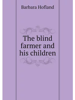 The blind farmer and his children