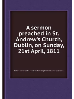 A sermon preached in St. Andrew's Chu