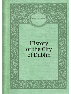 History of the City of Dublin