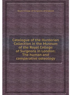 Catalogue of the Hunterian Collection