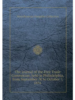 The journal of the Free Trade Convent