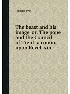 The beast and his image' or, The pope