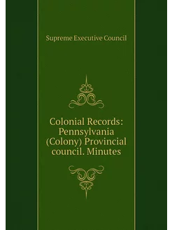 Colonial Records Pennsylvania (Colon