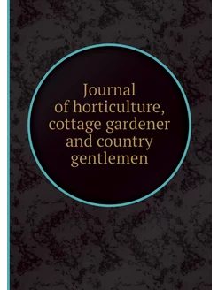 Journal of horticulture, cottage gard