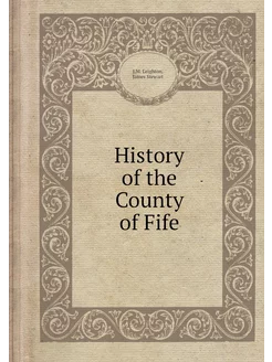 History of the County of Fife